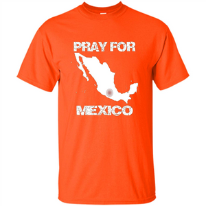 Pray For Mexico T-Shirt | Pray For Mexico Tshirt