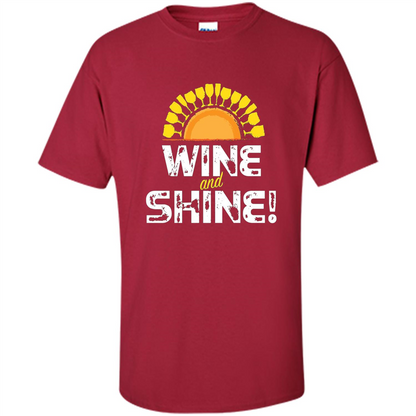 Wine T-shirt Wine And Shine Cardinal