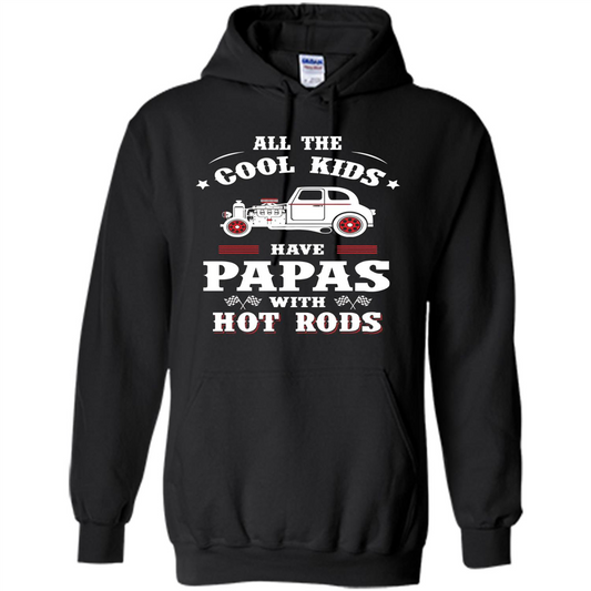 Fathers Day T-shirt Cool Kids Have Papas With Hot Rods Black