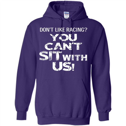 Racer T-shirt Don't Like Racing You Can’t Sit With Us T-shirt Purple
