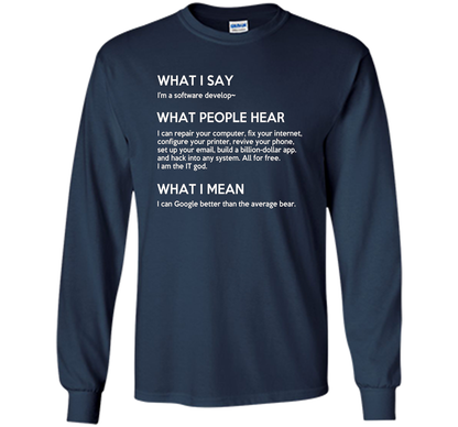 Programmer T-shirt What I Say What People Hear What I Say Navy