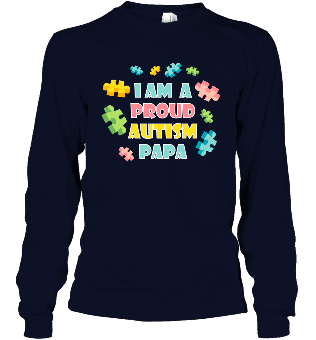 I Am A Proud Autism Papa Family Shirt Long Sleeve T-Shirt Long Sleeve T-Shirt Navy