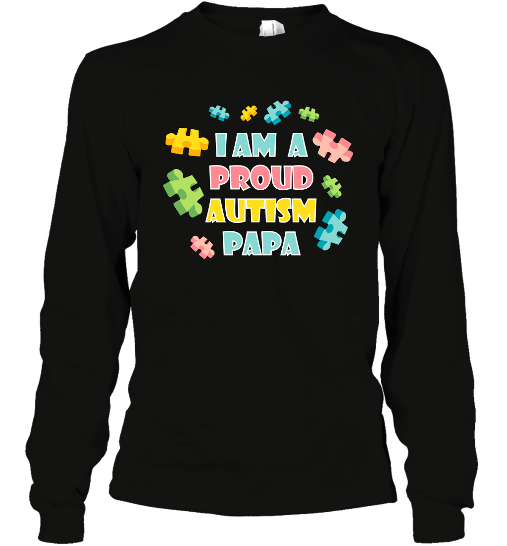 I Am A Proud Autism Papa Family Shirt Long Sleeve T-Shirt Long Sleeve T-Shirt Black