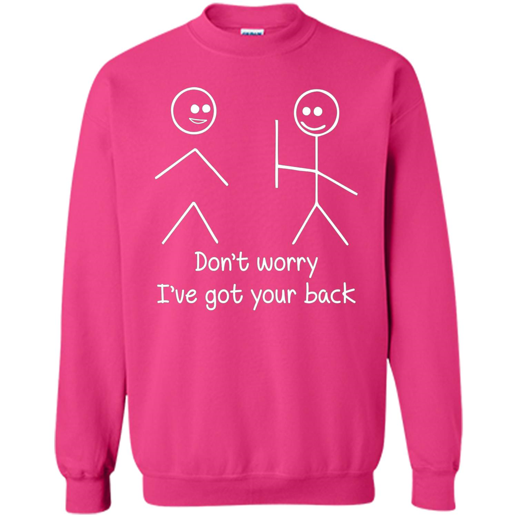 Don't Worry I've Got Your Back T-shirt Heliconia