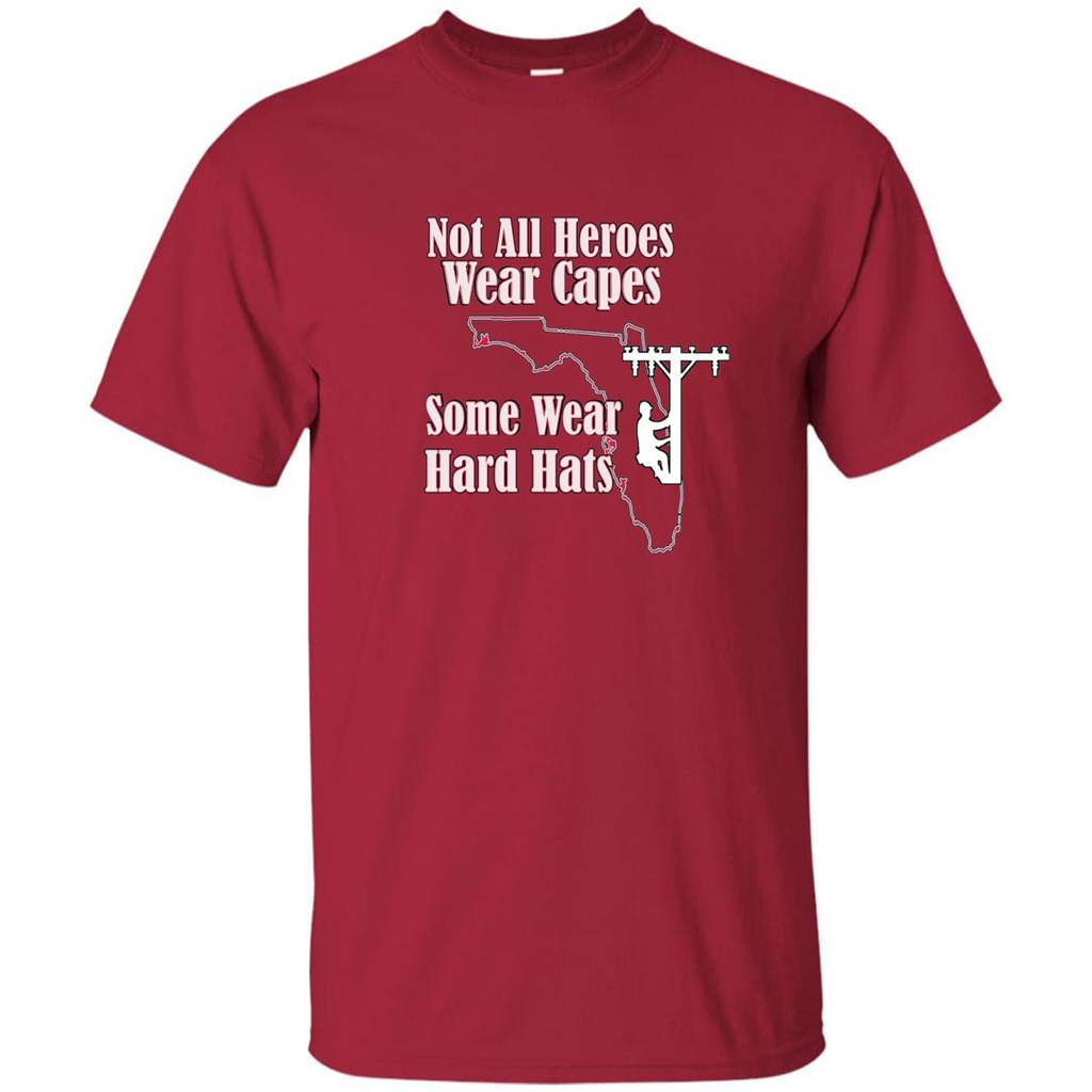 Power Linemen Are Heroes Saved Florida T Shirt Heros Wear Hard Hats Cardinal