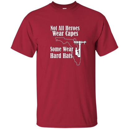 Power Linemen Are Heroes Saved Florida T Shirt Heros Wear Hard Hats Cardinal