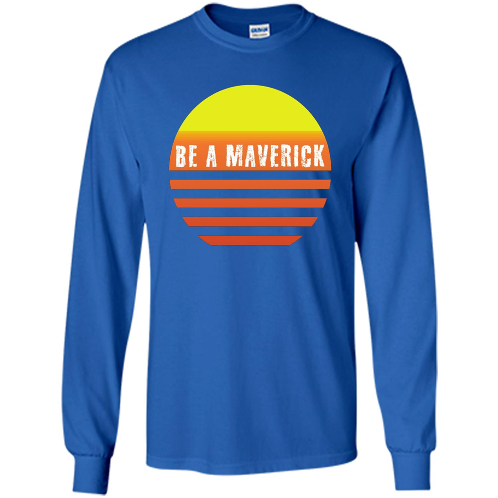 Be A Maverick t-shirt Royal