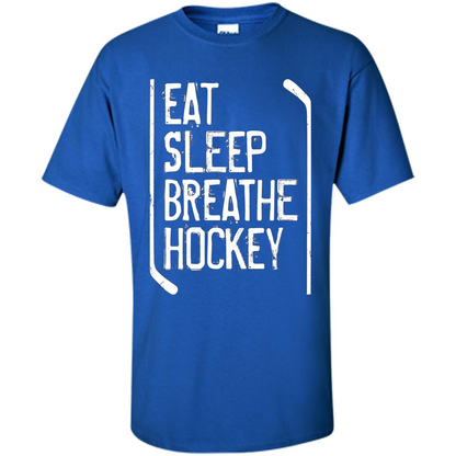 Funny Hockey T-shirt Eat Sleep Breathe Hockey T-Shirt Royal