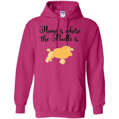 Cute Poodle T-shirt Home Is Where The Poodle Is Heliconia