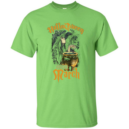 HalloQueen Are Born In March T-shirt Lime