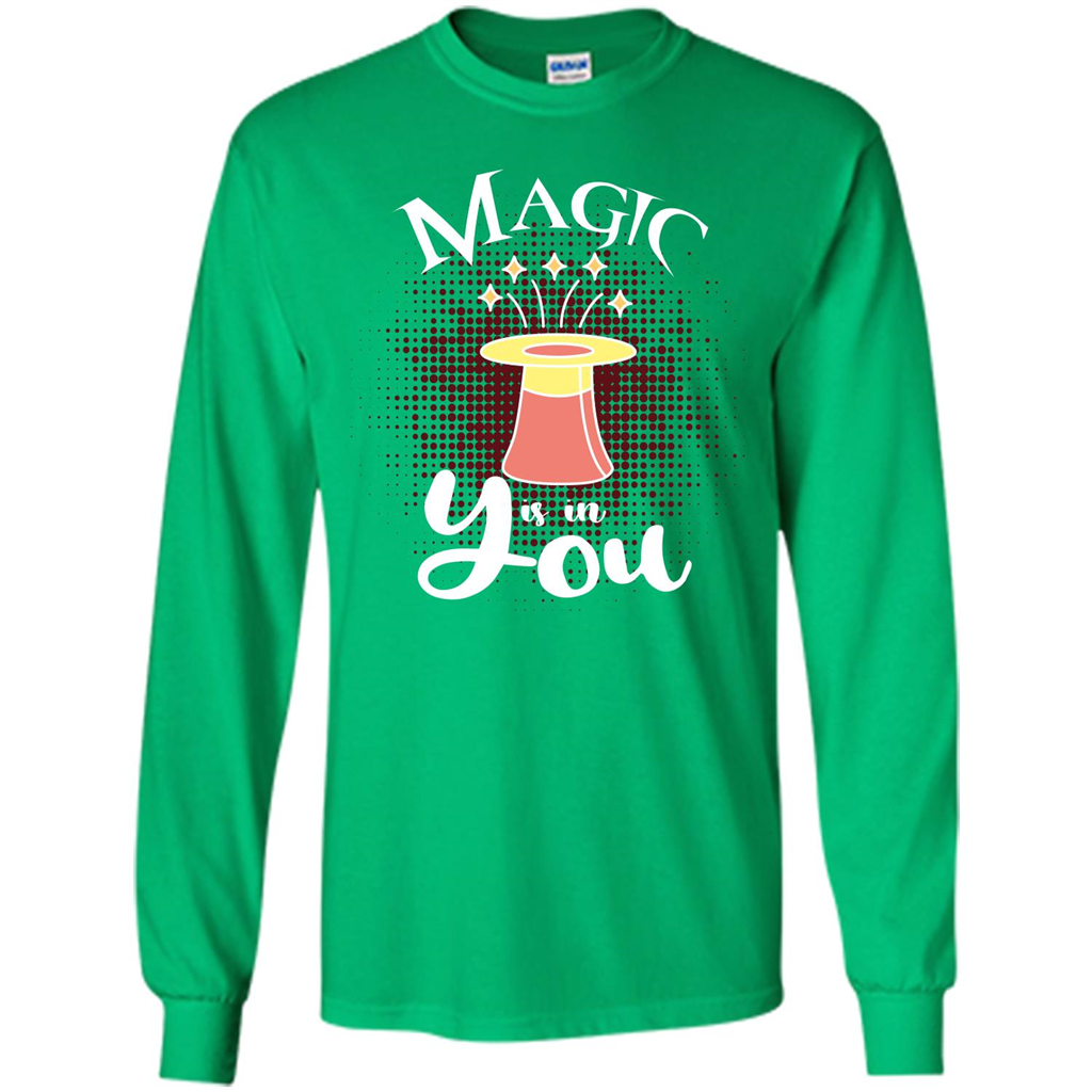 Magic Is In You T-shirt Irish Green