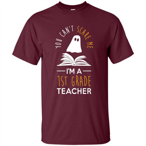 Halloween T-shirt Can't Scare Me, I'm A 1st Grade T-shirt