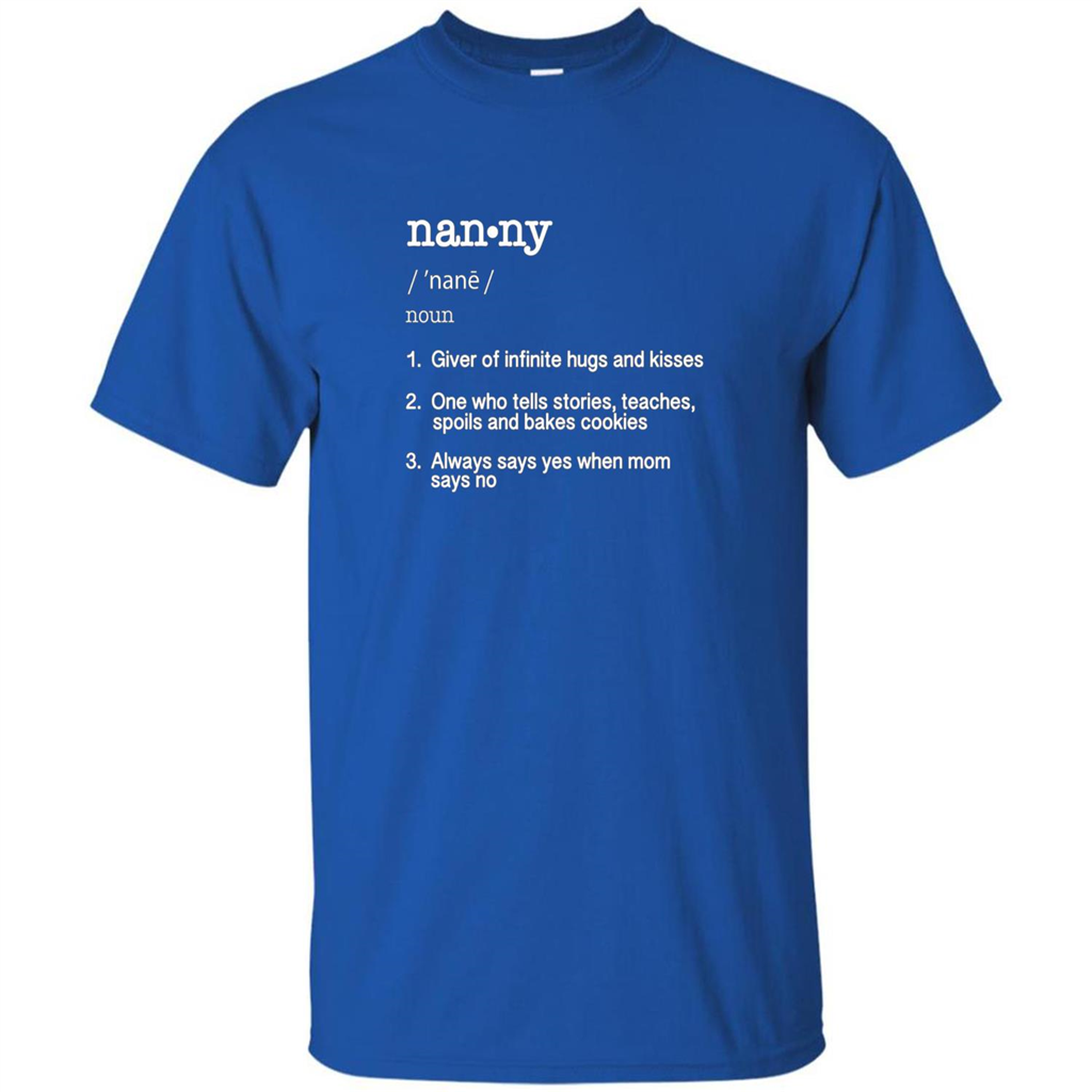 Nanny Definition T-shirt Funny Cool Present Gift T-shirt Royal