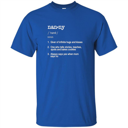 Nanny Definition T-shirt Funny Cool Present Gift T-shirt Royal