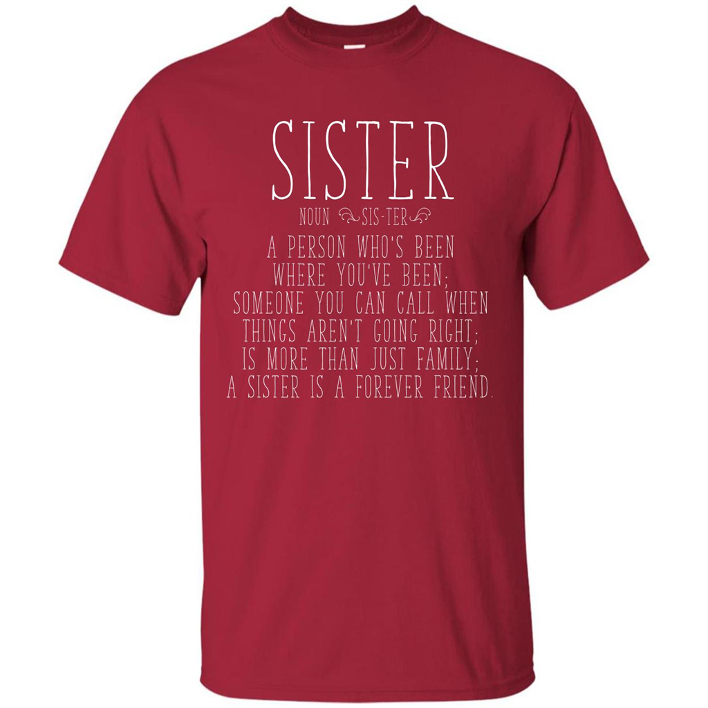 Sister A Person Who’s Been Where You’ve Been T-shirt Cardinal