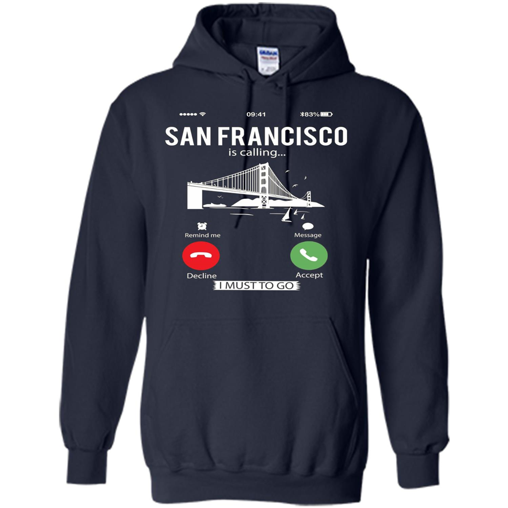 Traveling T-shirt San Francisco Is Calling I Must Go To T-Shirt Navy