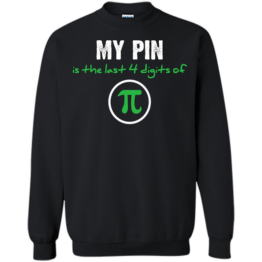 Funny Math T-shirt My Pin Is The Last 4 Digits Of Pi Black