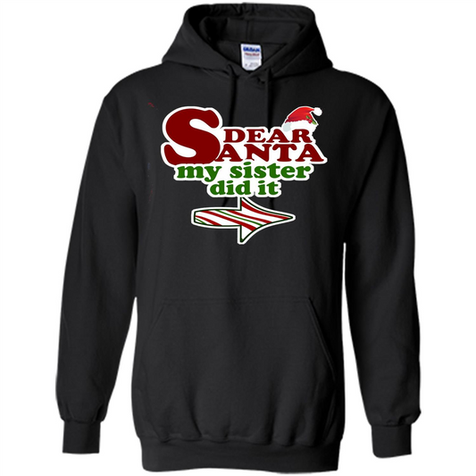 Dear Santa My Sister Did It T-shirt Black