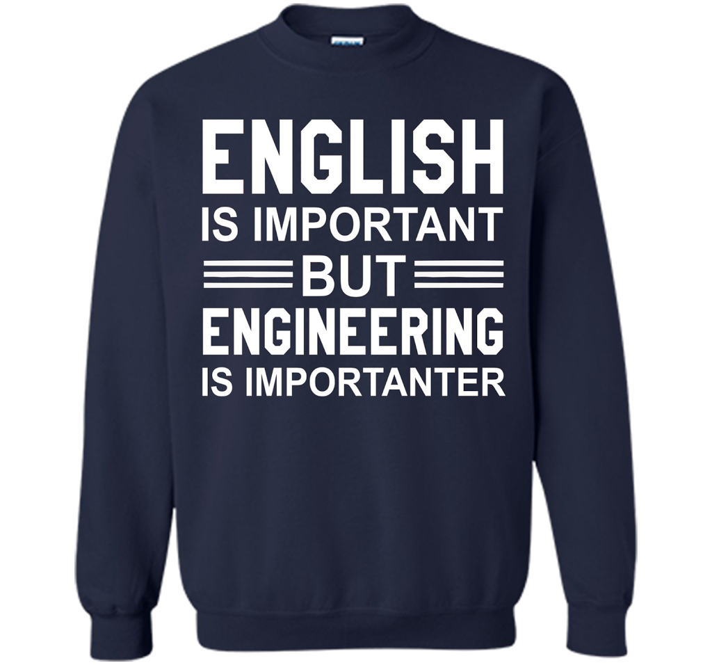 English Is Important But Engineering Is Importanter T-shirt Navy