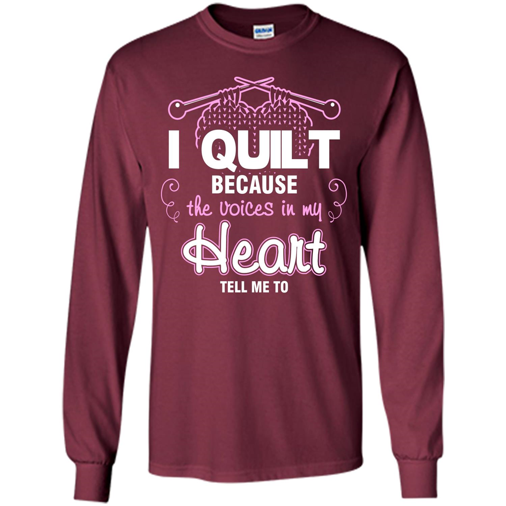 Crochet T-shirt I Quilt Because The Voices In My Head Tell Me To Maroon