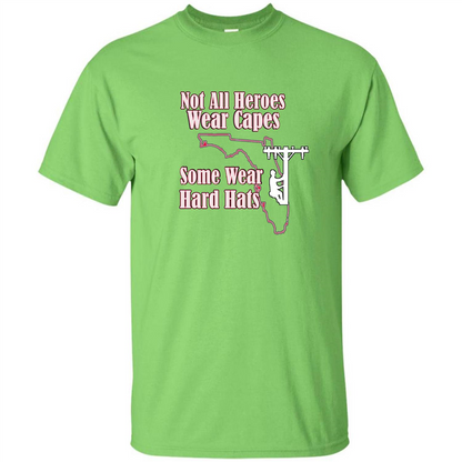 Power Linemen Are Heroes Saved Florida T Shirt Heros Wear Hard Hats Lime
