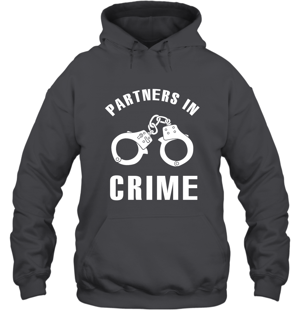 Partners In Crime Shirt Hoodie Hoodie Dark Heather