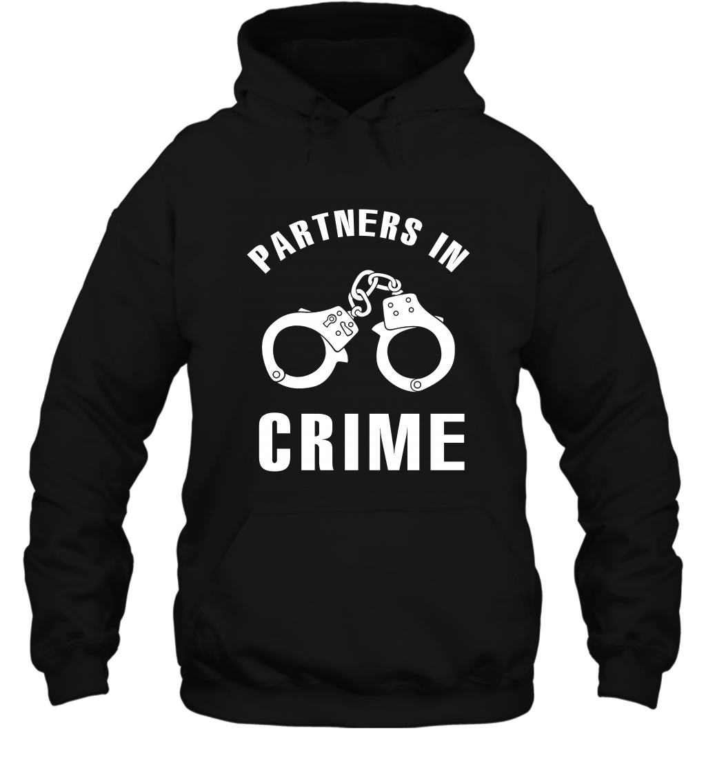 Partners In Crime Shirt Hoodie