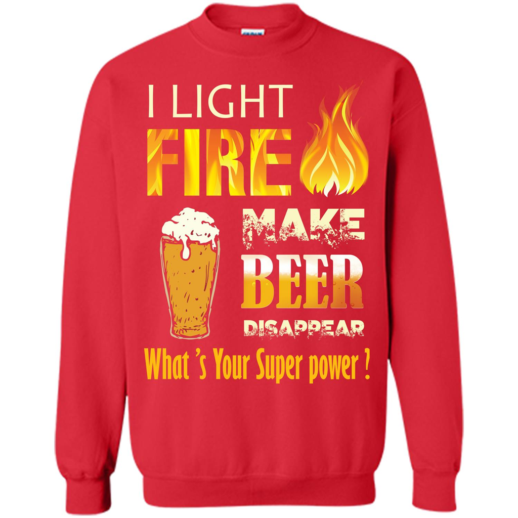 Beer T-shirt I Light Fireb Make Beer Disappear What's Your Super Power Red