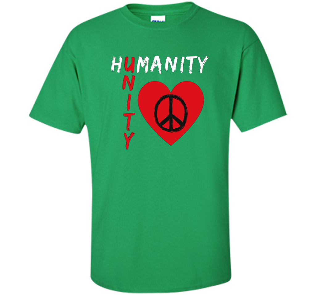 Humanity, Unity T-Shirt, Peace, Love T-shirt Irish Green