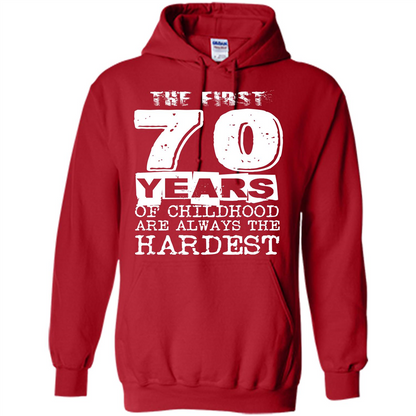 The First 70 Years Of Childhood Are Always The Hardest T-shirt Red