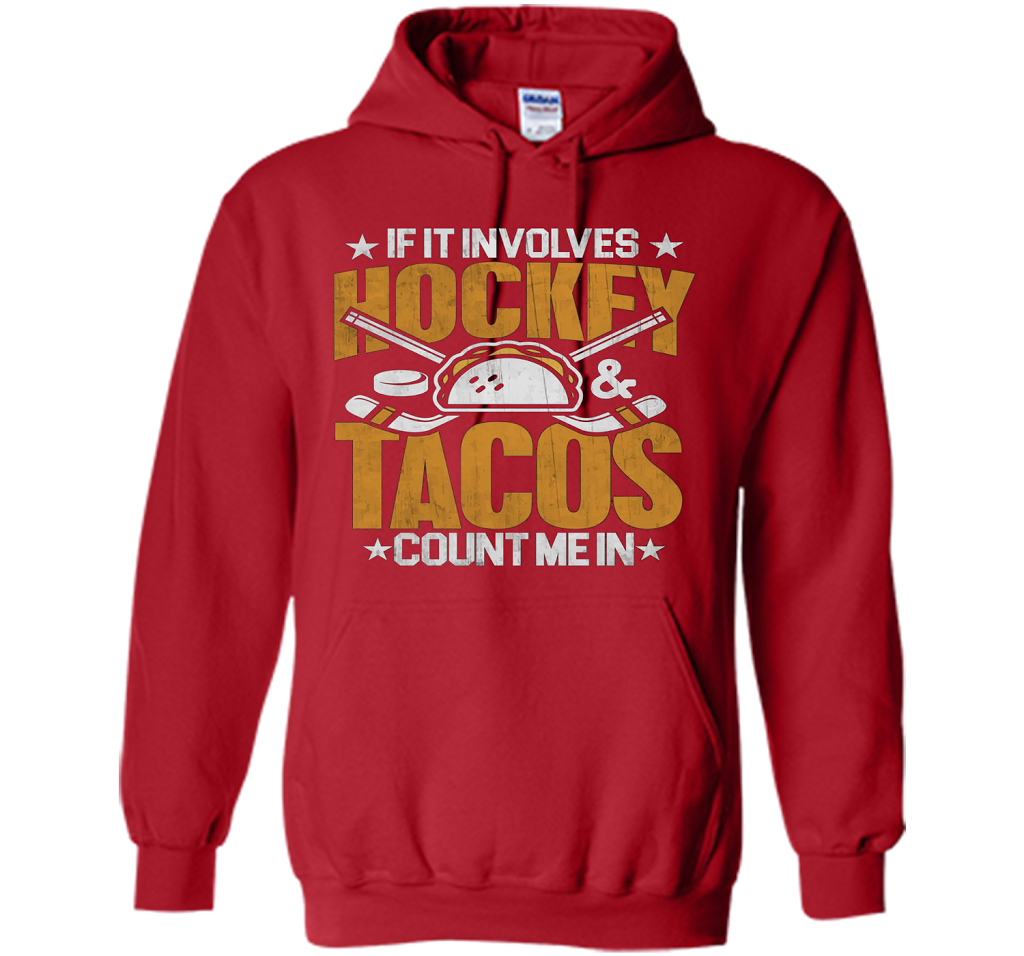 If It Involves Hockey And Tacos Count Me In Hockey T-shirt Red