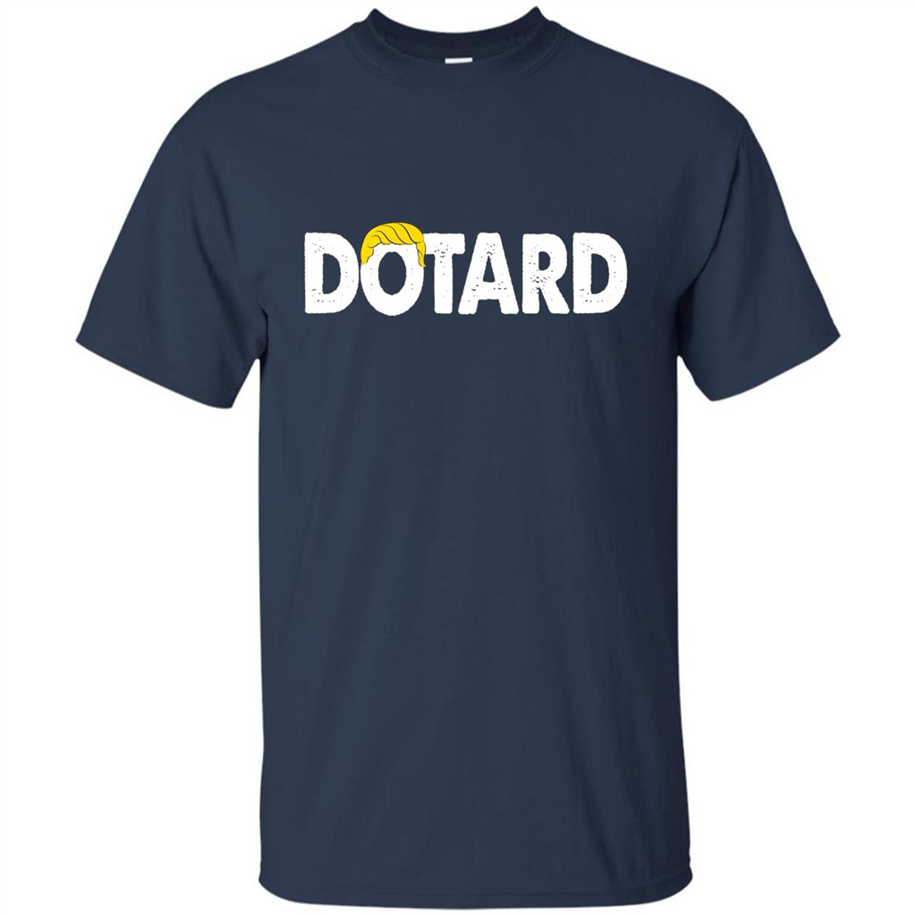 American President Dotard T-shirt Dotard Trump Hair T-shirt Navy