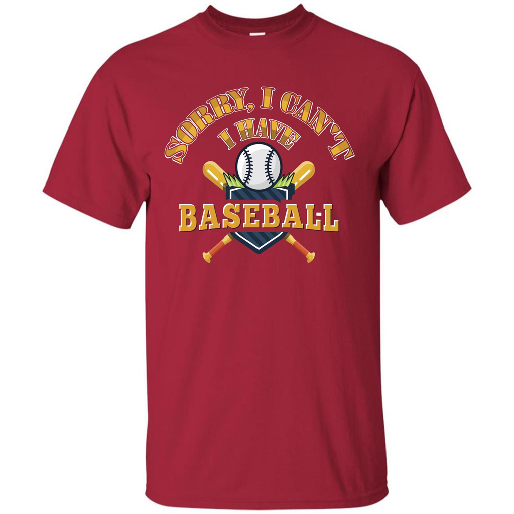 Baseball T-shirt Sorry, I Can't I Have Baseball Cardinal