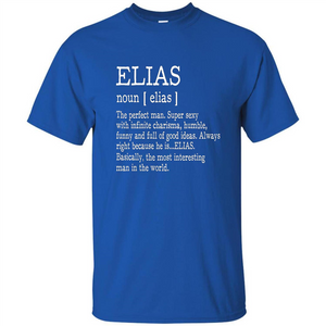 Funny Name Definition T-shirt First Name Elias