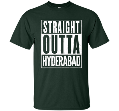 Straight Outta HYDERABAD T-Shirt cool shirt Forest Green