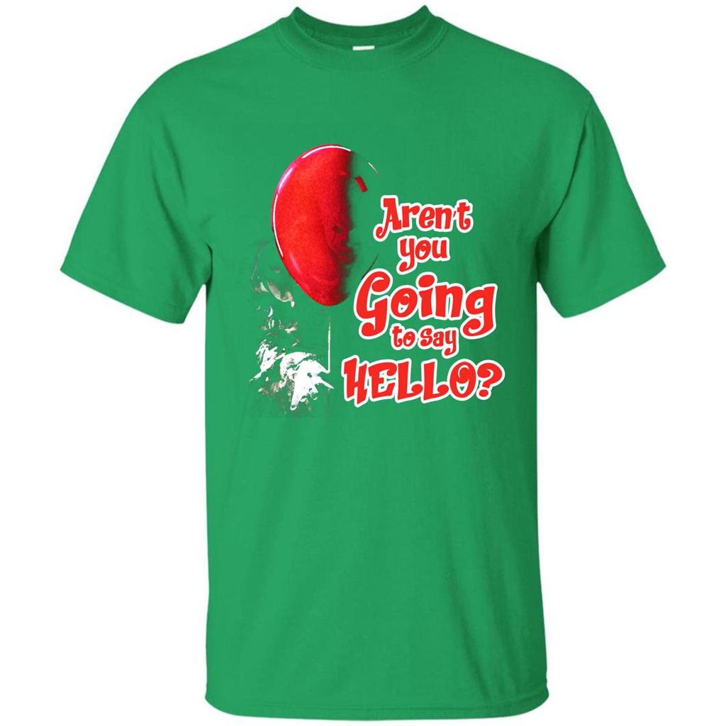Halloween T-shirt Aren't You Going To Say Hello T-shirt Irish Green