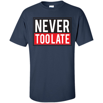 Never Too Late T-Shirt Navy