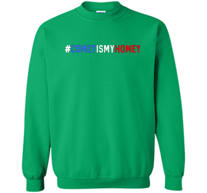 Comey Is My Homey T-Shirt cool shirt Irish Green