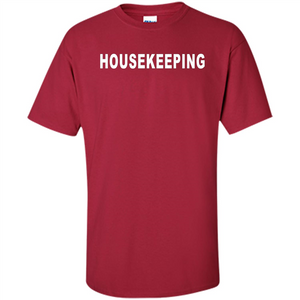 Housekeeping T-shirt