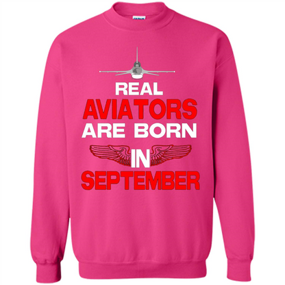 Real Aviators Are Born Iin September T-shirt Heliconia