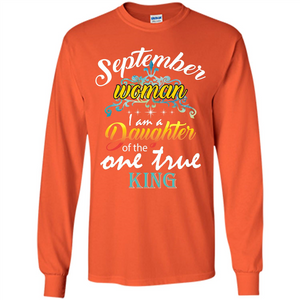 September Woman I Am A Daughter Of The One True King T-shirt