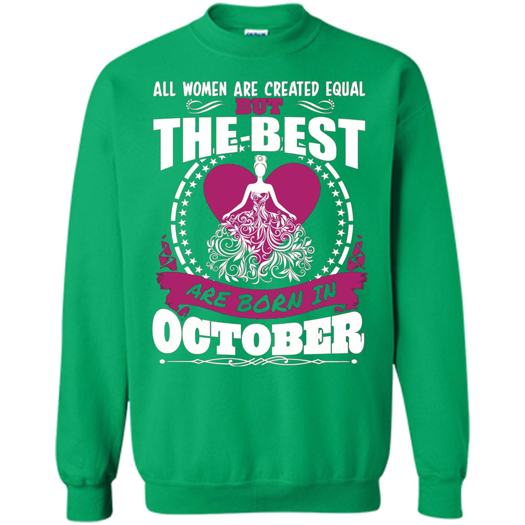 The Best Women Are Born In October T-shirt Irish Green