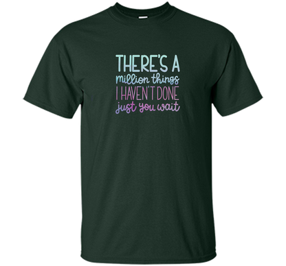 Just You Wait ~ Hamilton Tee ~ T-Shirt shirt Forest Green