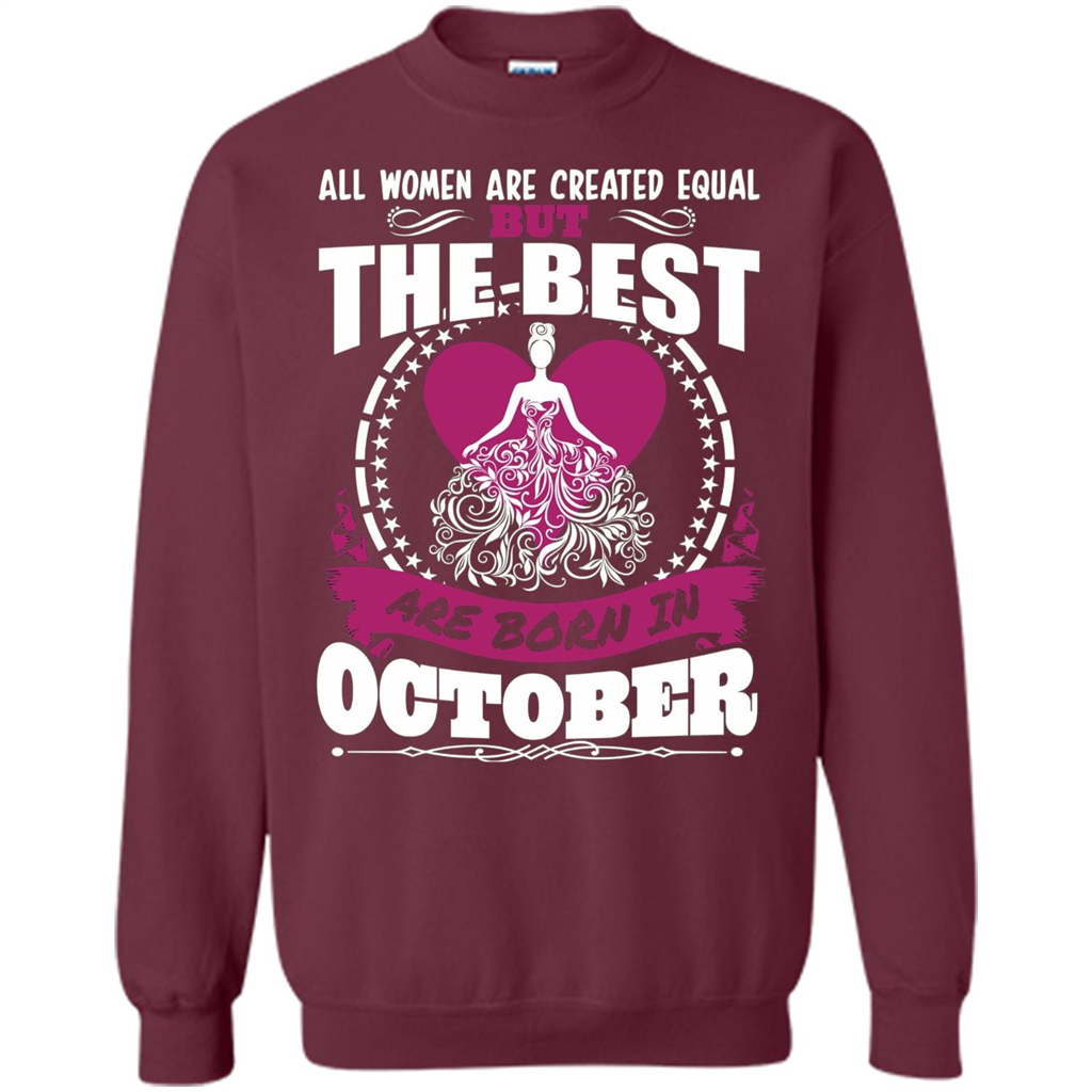 The Best Women Are Born In October T-shirt Maroon