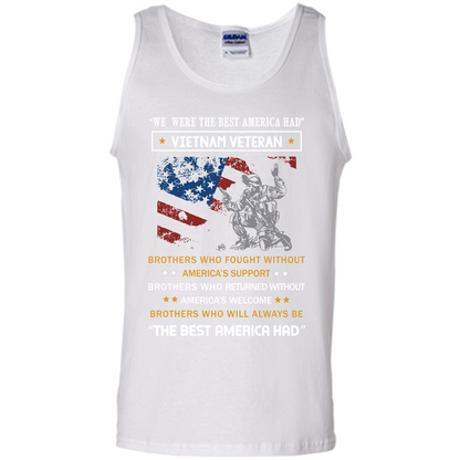 Military T-shirt We Were The Best America Had Vietnam Veteran White