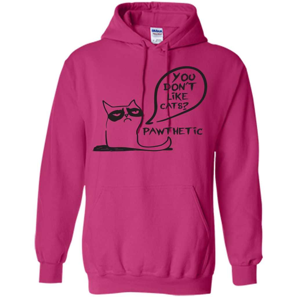 Cat Lover. You Donäó»t Like Cats. Pawthetic T-shirt Heliconia
