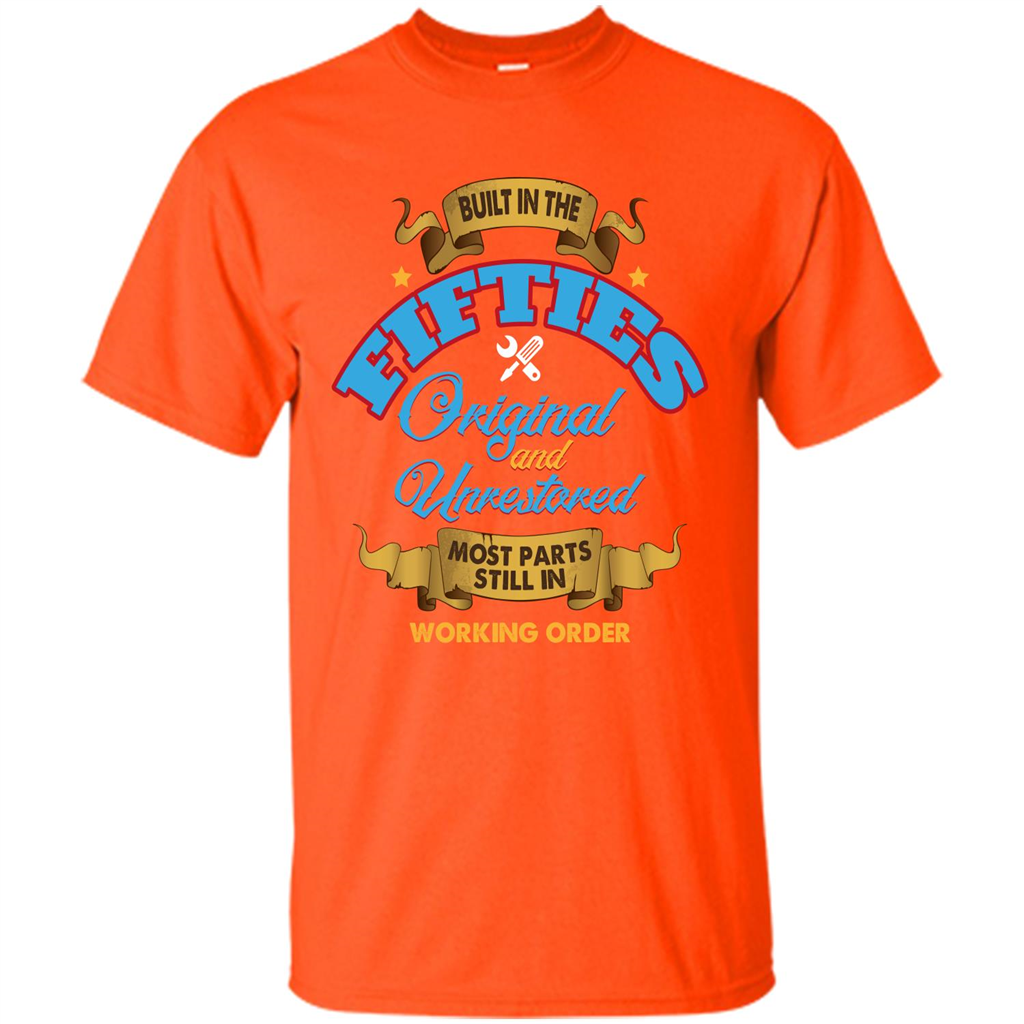 Built in 50s Original and Unrestored Most Parts Still In Working Order T-shirt Orange