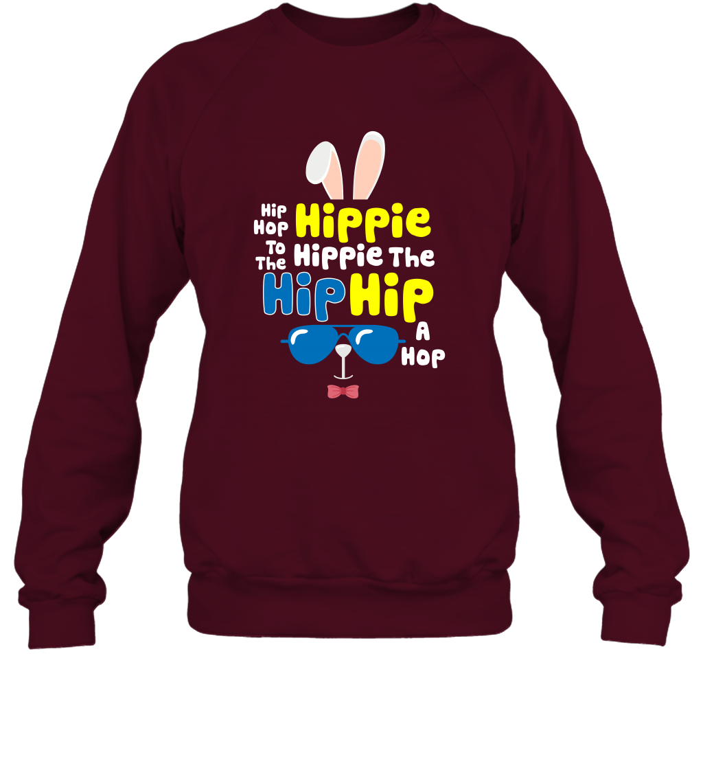 Hip Hop To The Hippie Easter Day Shirt Sweatshirt Sweatshirt Maroon