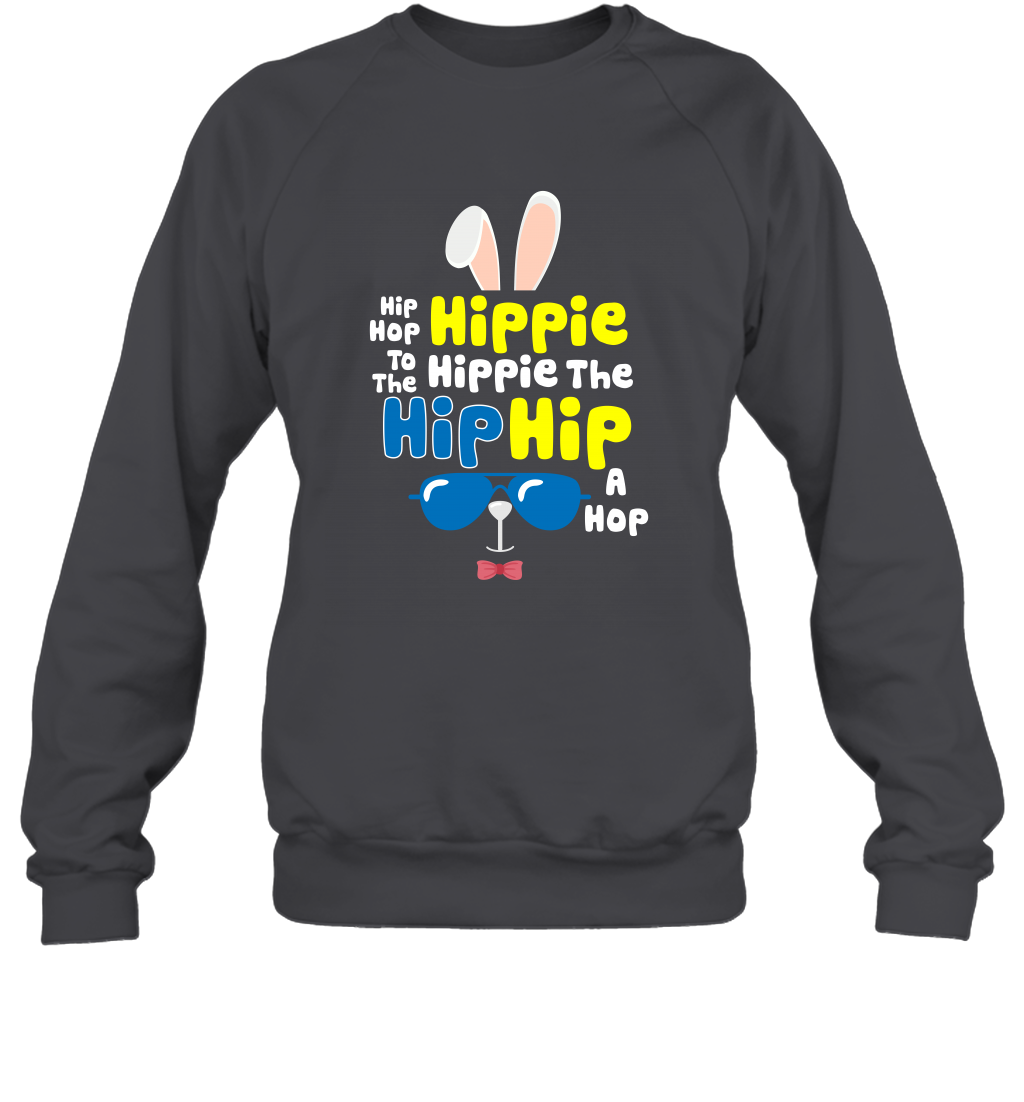 Hip Hop To The Hippie Easter Day Shirt Sweatshirt Sweatshirt Dark Heather