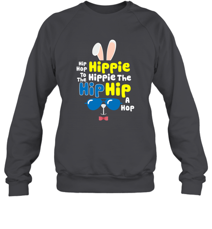 Hip Hop To The Hippie Easter Day Shirt Sweatshirt Sweatshirt Dark Heather